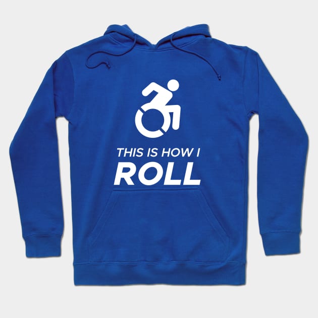 This is How I Roll Hoodie by creativecurly